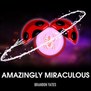 Brandon Yates Amazingly Miraculous