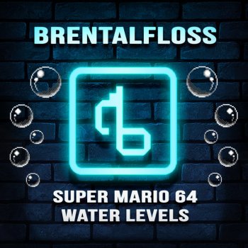 brentalfloss Super Mario 64 Water Levels (With Lyrics)
