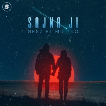 Nesz feat. Mr. Pro Sajna Ji