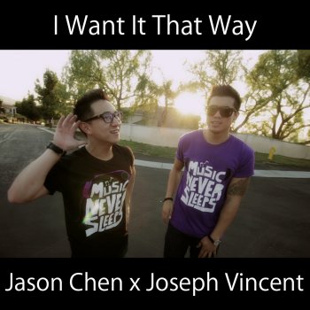 Jason Chen feat. Joseph Vincent I Want It That Way