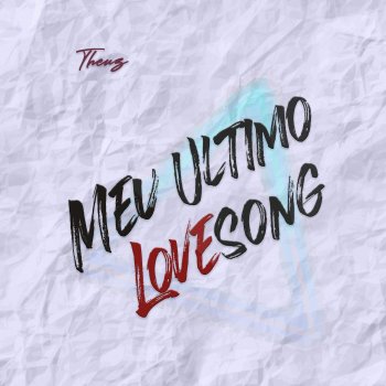 TheuzMC Meu Último Lovesong