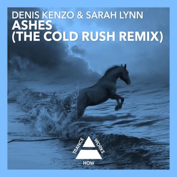Denis Kenzo feat. Sarah Lynn Ashes (Cold Rush Remix)