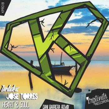 José Torres Heart & Soul - Dani Barrera Remix