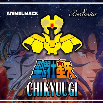 Animelmack feat. Berioska Chikyuugi (Saint Seiya Hades) [feat. Berioska]