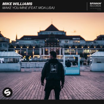 Mike Williams Make You Mine (feat. Moa Lisa)