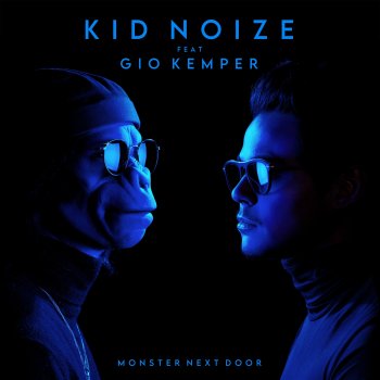 Kid Noize feat. Gio Kemper Monster Next Door
