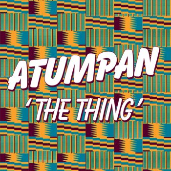 Atumpan The Thing - Todd Edwards Remix