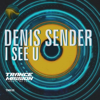 Denis Sender I See U - Original Mix