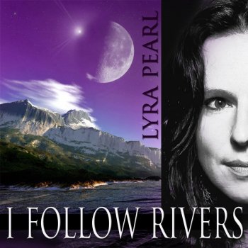 Lyra Pearl I Follow Rivers (Pop Edit)