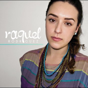 Raquel Rodriguez Tell Me Why