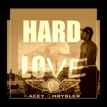 Kacey Chrysler Hard Love