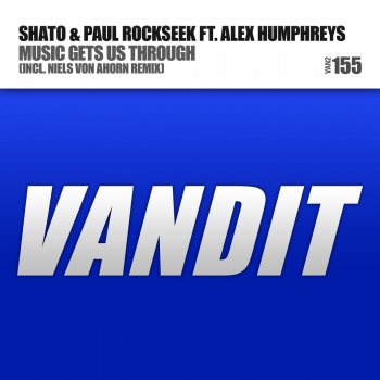Shato & Paul Rockseek feat. Alex Humphreys Music Gets Us Through