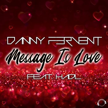 Danny Fervent Message Is Love (feat. Hadl) [Fervent's Festival Edit]
