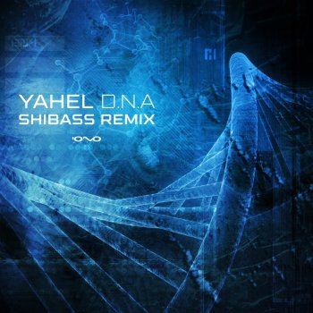 Yahel D.N.A (Shibass Remix)
