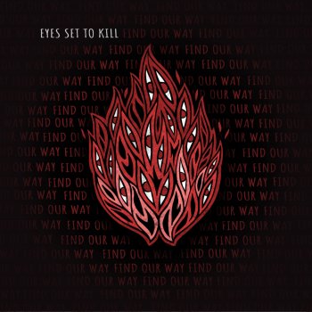 Eyes Set to Kill Find Our Way