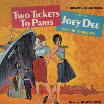 Joey Dee & The Starliters Two Tickets to Paris