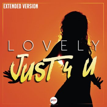 Lovely Just 4 U - Extended Version