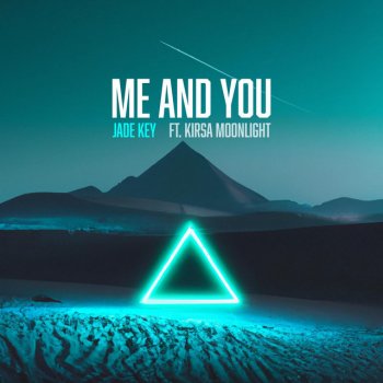 Jade Key Me and You (Feat. Kirsa Moonlight) [Radio Edit]