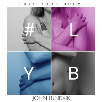 John Lundvik Love Your Body