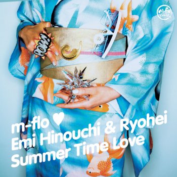 m-flo loves 日之内絵美 & Ryohei feat. Emi Hinouchi & Ryohei Summer Time Love