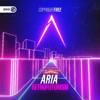 Aria feat. Dirty Workz Retrofuturism