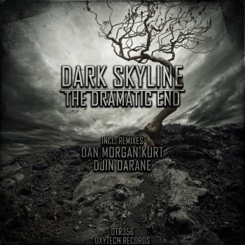 Dark Skyline feat. Dan Morgan Kurt The Dramatic End - Dan Morgan Kurt Remix
