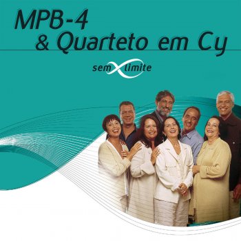 Quarteto Em Cy feat. MPB-4 Pout Pourri de Tom Jobim: Dindi / Se Todos Fossem Iguais a Você / Eu Sei Que Vou Te Amar
