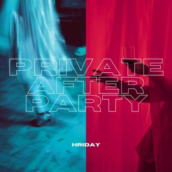 Hriday Private After Party