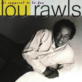 Lou Rawls It's Supposed To Be Fun
