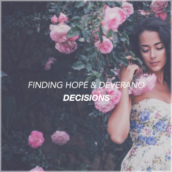 Finding Hope feat. Deverano Decisions