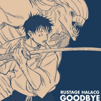 Rustage Goodbye (Yuta Rap)