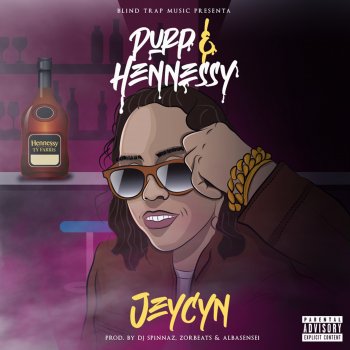 Jeycyn Purp & Hennessy