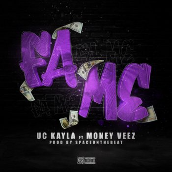 Uc Lil Kayla feat. MONEY VEEZ FA ME