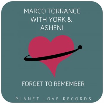 Marco Torrance feat. York & Asheni Forget to Remember (Extended Mix)