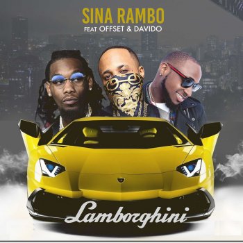 Sina Rambo feat. Offset & DaVido Lamborghini (feat. Offset & Davido)