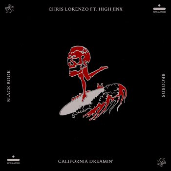 Chris Lorenzo feat. High Jinx California Dreamin' (feat. High Jinx)