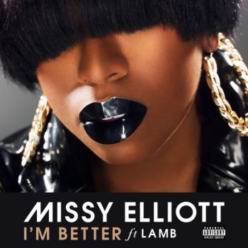 Missy Elliott feat. Lamb I’m Better