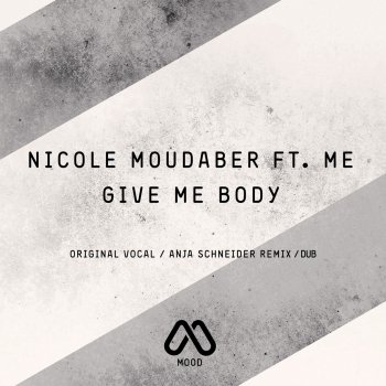 Nicole Moudaber feat. ME Give Me Body - Dub