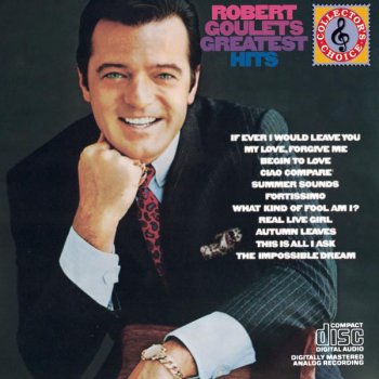 Robert Goulet If Ever I Would Leave You - Live Version