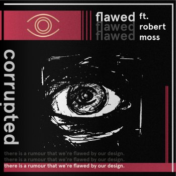 Corrupted feat. Robert Moss Flawed
