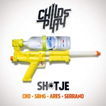 Childsplay, CHO, SBMG, Ares & Serrano Shotje (Radio Edit) [feat. Cho, Sbmg, Ares & Serrano]