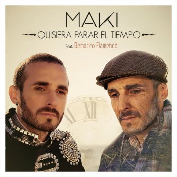 Maki feat. Demarco Flamenco Quisiera parar el tiempo