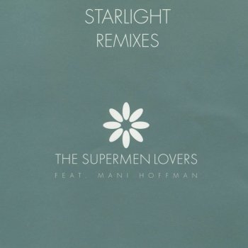 The Supermen Lovers feat. Mani Hoffman & Derrick Carter Starlight - Derrick Carter Remix - BHQ Rub
