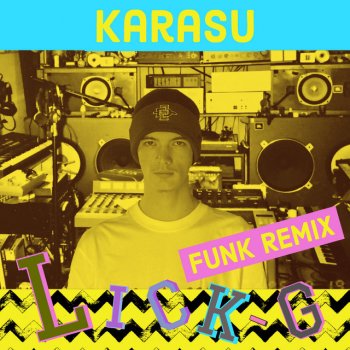 Lick-G Karasu - Funk Remix