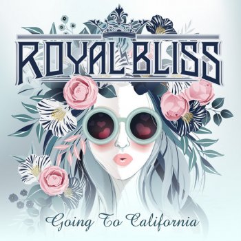 Royal Bliss Going To California