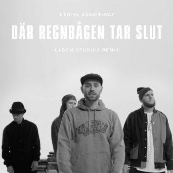 Daniel Adams-Ray feat. Organismen, Professor P & Academics Där regnbågen tar slut (Lagom Studios Remix)
