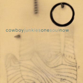 Cowboy Junkies One Soul Now