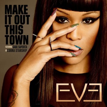 Eve feat. Gabe Saporta Make It Out This Town