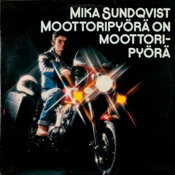 Mika Sundqvist Moottoripyörä On Moottoripyörä
