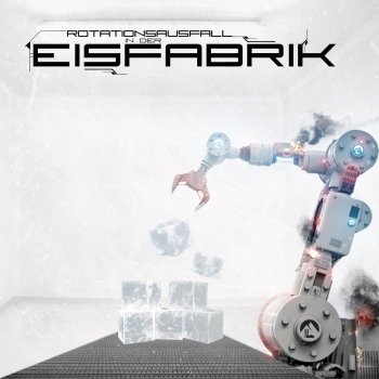 Eisfabrik feat. Robotiko Rejekto And Nothing Turns - Robotiko Rejekto Version